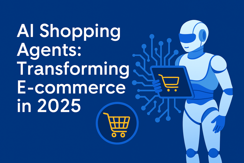 AI Shopping Agents AI in e-commerce personalized shopping experience AI-powered shopping assistants AI chatbots for shopping AI in retail industry 2025 future of online shopping